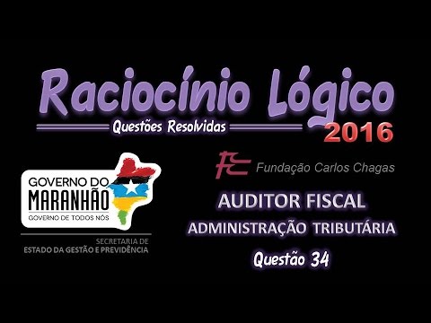 SEGEP-MA / 2016 - Fiscal Auditor - Question 34 - Logical Reasoning