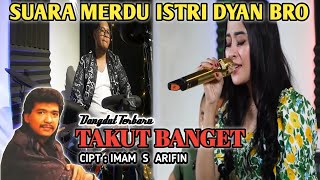 Download lagu TAKUT BANGET - AYU OCTAVIA - CIPT : IMAM S ARIFIN (PT HARMONI DWISELARAS PUBLISHERINDO) mp3