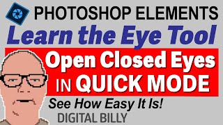 Learn the Eye Tool - Open Closed Eyes in Quick Mode - SUPER EASY! Photoshop Elements 2022