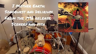 I Mother Earth: Songburst and Delirium Drum Cover