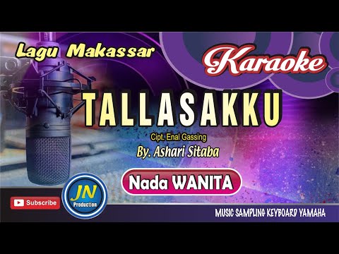 Tallasakku_Karaoke Lagu Makassar_Nada Wanita_By.Ashari Sitaba