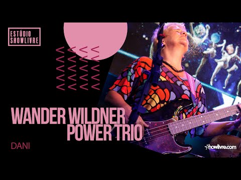 Wander Wildner Power Trio - Dani - Ao Vivo no Estúdio Showlivre 2020