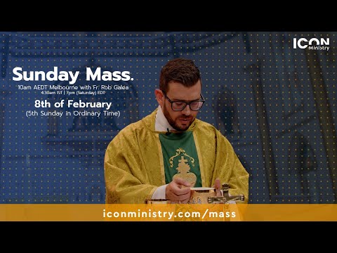 5th Sunday in Ordinary TIme Mass with Fr. Rob Galea 08/02/2025