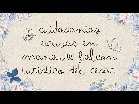 Ciudadanías Activas en Manaure, Balcón Turístico del Cesar