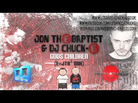 Jon the Baptist & DJ Chuck-E - Gods Children (E=JTB² Mix) (Intolerance Recs)