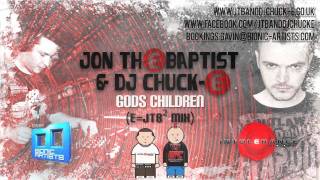 Jon the Baptist & DJ Chuck-E - Gods Children (E=JTB² Mix) (Intolerance Recs)