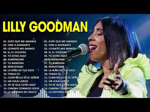 Lo Mejor De Lo Mejor (Lilly.Goodman) Mix Exitos De Bendición - Música Cristiana 2024