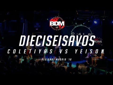 COLETIYAS vs YEISON DIECISEISAVOS BDM MADRID 2016