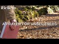 A Prayer for Unbelievers - Your Daily Prayer