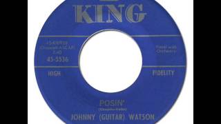 JOHNNY "GUITAR" WATSON - Posin' [King 5536] 1961