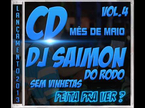 AS MAIS TOCADAS DO BAILE DO RODO ( DJ SAIMON DO RODO VOL. 4)