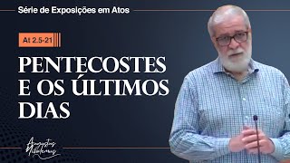 06. Pentecostes e os Últimos Dias (At 2.5-21)