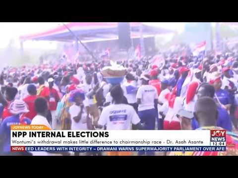 NPP chairmanship race: Wontumi’s withdrawal won’t change the competition – Political analyst