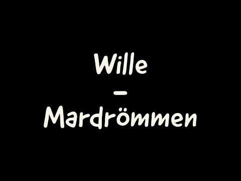 Wille - Mardrömmen