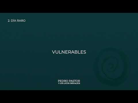 Pedro Pastor y Los Locos Descalzos - Día Raro