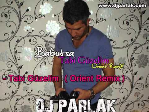 DJ PARLAK vs. Babutsa - Tabi Güzelim ( Orient Remix )
