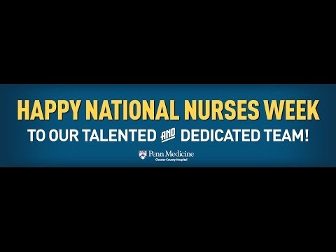 Chester County Hospital Celebrates National Nurses Week 2014