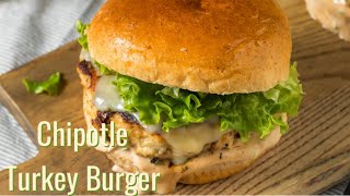 Turkey Burger w/ Chipotle Aoili Recipe!!!