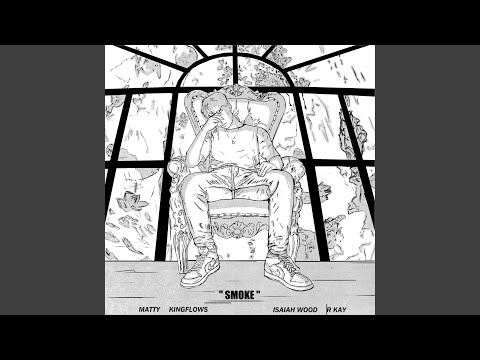 Smoke (feat. Matty, King Flows & Isaiah Wood)