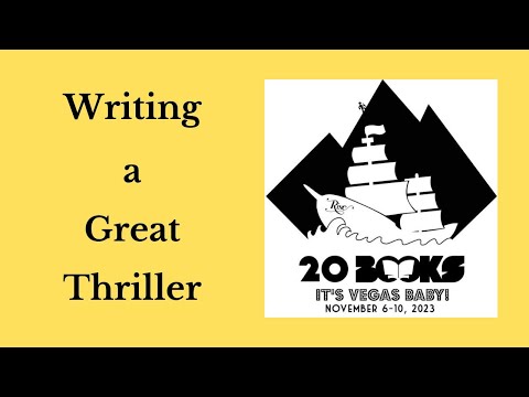 20Books Vegas 2023 Day 1 – Writing a Great Thriller