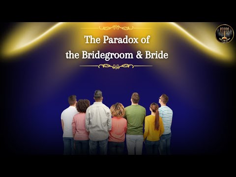 The Paradox of the Bridegroom and Bride (The Great Mystery)