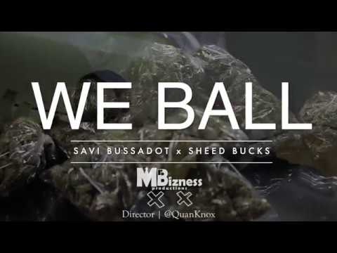 Savi Bussadot x Sheed Bucks "We Ball" Official Video (Dir. By @QuanKnox)
