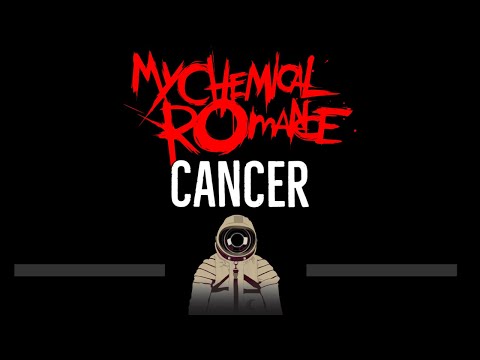 My Chemical Romance • Cancer (CC) 🎤 [Karaoke] [Instrumental Lyrics]