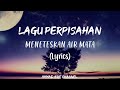 PERPISAHAN 2015 ACHMAD RISMAN LYRICS VIDEO