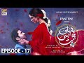 Pehli Si Muhabbat Ep 17 - Presented by Pantene [Subtitle Eng] 22nd May 2021- ARY Digital