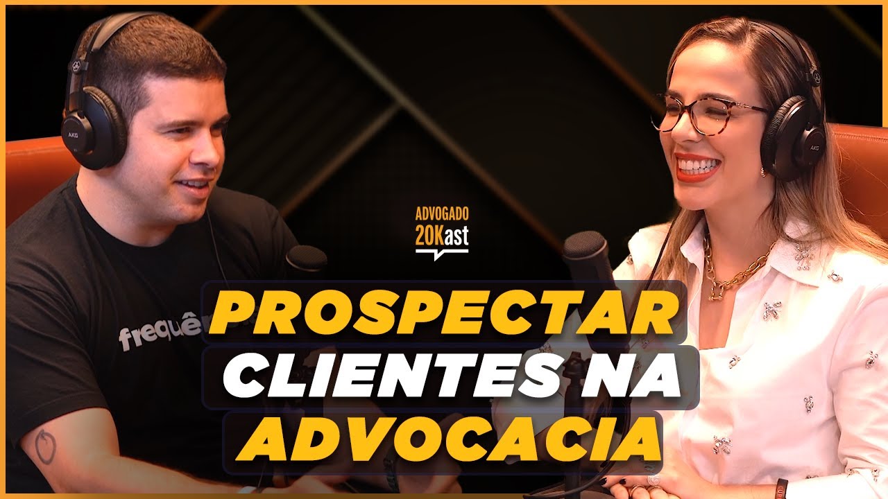 Prospectando CLIENTES na advocacia sem INVESTIR em tráfego | Advogado 20Kast #25