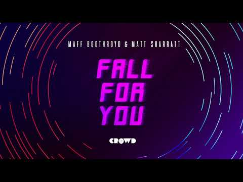 Maff Boothroyd & Matt Sharratt - Fall For You