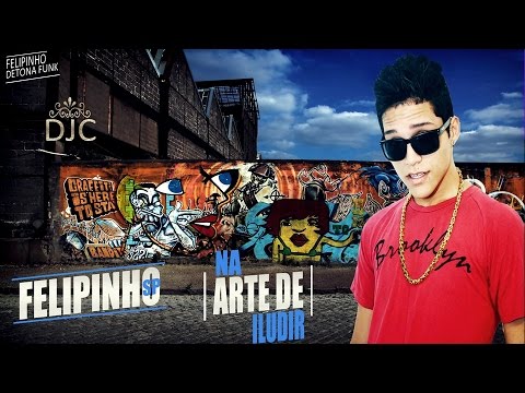 Mc Felipinho Sp - Na Arte de Iludir [WEB CLIP]