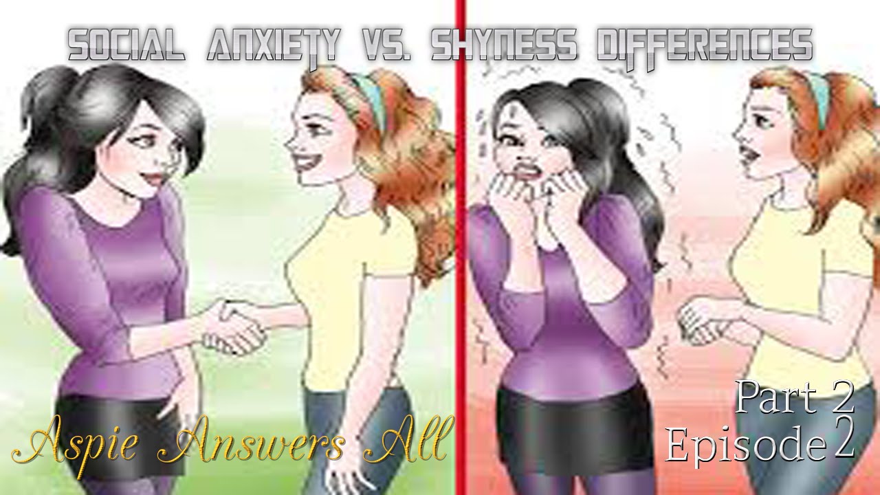 Part 2 Episode 2 Social Anxiety vs Shyness Differences//AspieAnswersAll