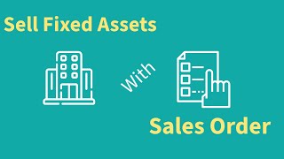 Fixed Assets Sale With Sales Order: Process and Accounting Entries #learnSAP