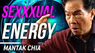 SEX AND ENERGY IS THE ULTIMATE LIFE FORCE - Mantak Chia