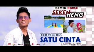 Download lagu BERGEK - Satu Cinta [ ] mp3