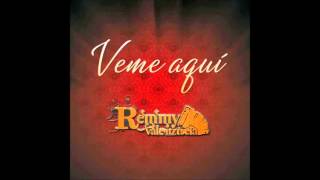 Veme Aquí - Remmy Valenzuela 2015