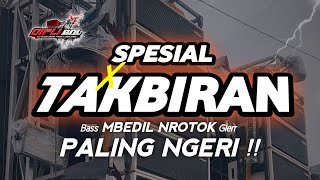 Download lagu DJ TAKBIRAN VERSI MBEDIL NROTOK TERBARU 2025  FULL BASS PALING NGERI mp3
