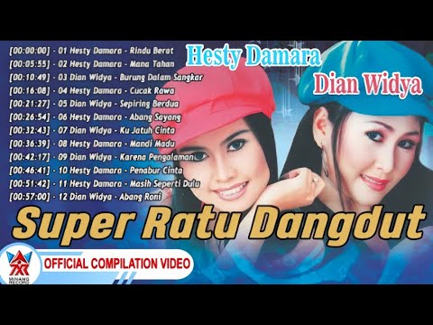 Hesty Damara & Dian Widya - Super Ratu Dangdut [Official Compilation Video HD]
