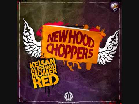 Keişan & Alef High & Momer & Red - New Hood Choppers