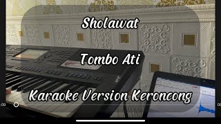 Download lagu Sholawat - Tombo Ati - Karaoke Version Keroncong (Nada D) mp3