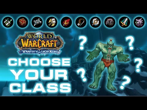 How to pick your class for WotLK Classic without losing your mind // WotLK class picking guide