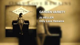 JJ Heller - Garden Variety (Official Audio Video)