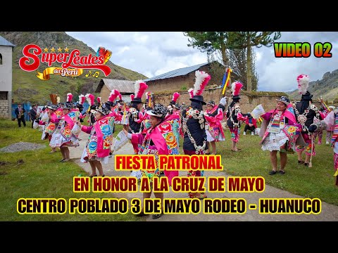 Fiesta Patronal 3 de Mayo Rodeo - Huánuco 2026 (Video 02)