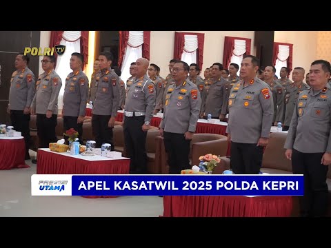POLDA KEPRI GELAR APEL KASATWIL 2025  BERTEMA &ldquo;TRANSFORMASI POLRI YANG PROFESIONAL UNTUK MASYARAKAT"