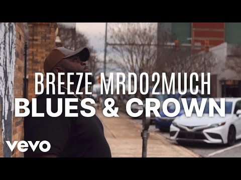 Breeze MrDo2Much - Blues and Crown