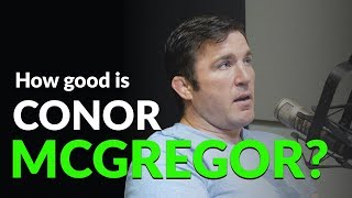Just how good is Conor McGregor?
