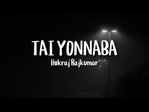 Tai Yonnaba - Hokraj Rajkumar - HD Lyrics - Kanglei SheiYek