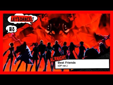 Persona 5: Dancing Star Night (JP) - Best Friends (OP ver.) [ALL NIGHT] KING CRAZY 【P5D】