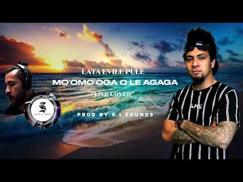 MO'OMO'OGA O LE AGAGA (Live Cover) - Lata Evile Pule [S.I ZOUNDS OFFICIAL AUDIO 2024]